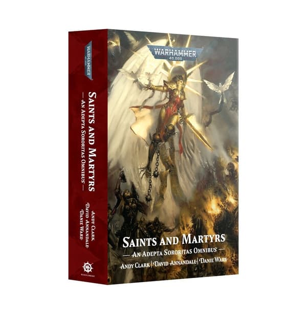 NY! Saints and martyrs Paperback An Adepta Sororitas Omnibus