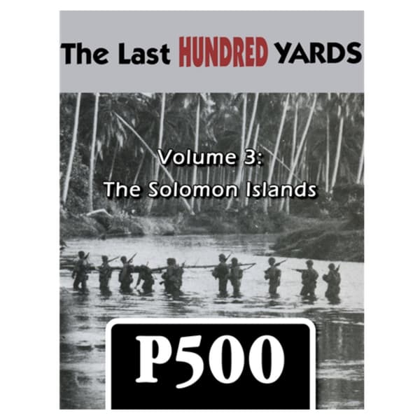 The Last Hundred Yards: Vol. 3 - The Solomon Islands