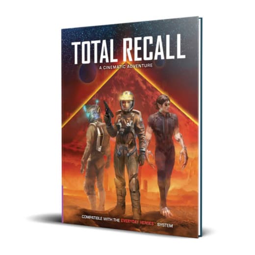 Everyday Heroes RPG: Total Recall - Cinematic Adventure