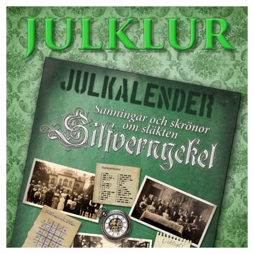 Inlåst - Julkalender Sanningar och skrönor om släkten Silfvernyckel