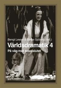 Världsdramatik 4 - På väg mot sekelslutet