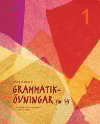 Grammatikövningar för sfi. D. 1, Kurs B och C