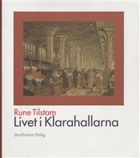 Stockholms tekniska historia 6 - Livet i Klarahallarna