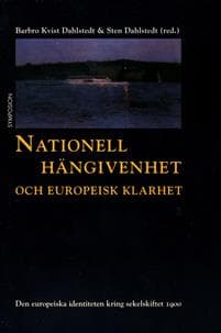 Nationell hängivenhet och europeisk klarhet : aspekter på den europeiska id