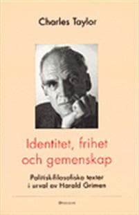 Identitet, frihet och gemenskap : politisk-filosofiska texter