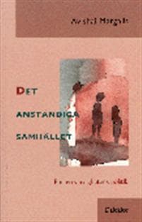Det anständiga samhället : för en värdighetens politik