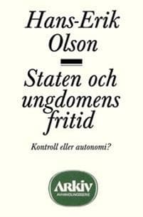 Staten och ungdomens fritid : kontroll eller autonomi?