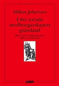 I det sociala medborgarskapets skugga : rätten till socialbidrag under 1980