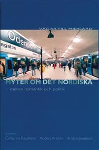 Myter om det nordiska : mellan romantik och politik