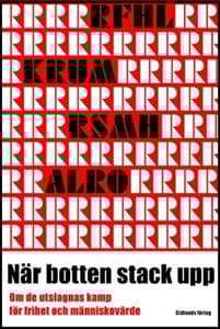 När botten stack upp : om de utslagnas kamp för frihet och människovärde