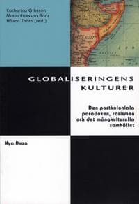 Globaliseringens kulturer : Postkolonialism, rasism och kulturell identitet