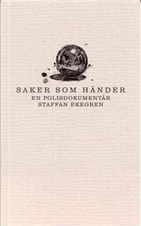 Saker som händer : En polisdokumentär