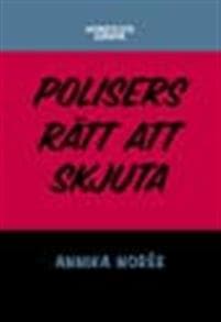 Polisers rätt att skjuta