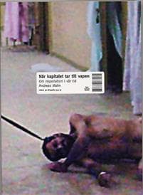 När kapitalet tar till vapen : Om imperialism i vår tid