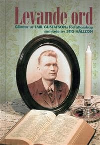 Levande ord : Glimtar ur Emil Gustafsons författarskap