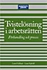 Tvistelösning i arbetsrätten : Förhandling och process