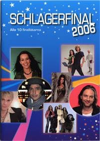 Schlagerfinal 2006 : alla tio finallåtarna