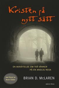 Kristen på nytt sätt : en berättelse om två vänner på en andlig resa