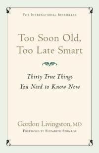 Too Soon Old, Too Late Smart
