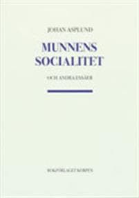 Munnens socialitet och andra essäer