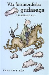 Vår fornnordiska gudasaga. I sammandrag