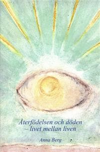 Återfödelsen och döden : livet mellan liven