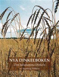 Nya Dinkelboken : den hälsosamma dinkeln