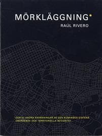 Mörkläggning : och 51 andra kränkningar av den kubanska statens oberoende