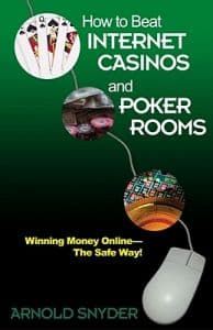 How to Beat the Internet Casinos and Poker Rooms