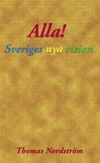 Alla! Sveriges nya vision