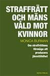 Straffrätt och mäns våld mot kvinnor : om straffrättens förmåga att producera jämställdhet