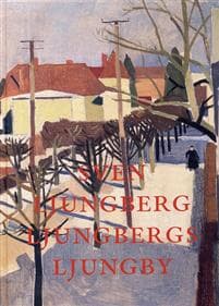 Ljungbergs Ljungby : en småstads förändring