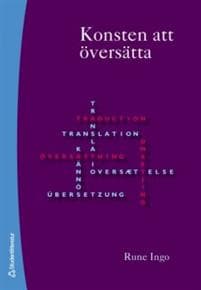 Konsten att översätta : översättandets praktik och didaktik