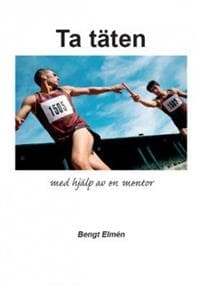 Ta täten : med hjälp av en mentor