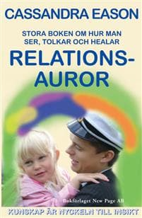 Stora boken om hur man ser, tolkar och helar relationsauror