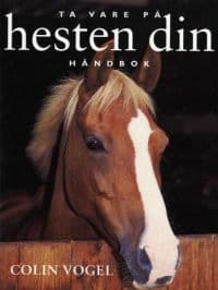 Ta vare på hesten din;  håndbok