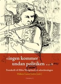 Ingen kommer undan politiken