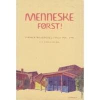 Menneske først!: steinerpedagogikk i Oslo 1926-1996