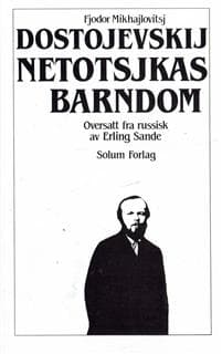 Netotsjkas barndom ; En liten helt