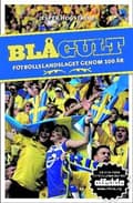 Miniatyrbild 2 av 2: Blågult : fotbollslandslaget genom 100 år