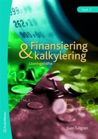 Finansiering och kalkylering - lösningshäfte