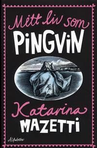 Mitt liv som pingvin