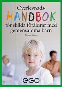 Överlevnadshandbok för skilda föräldrar med gemensamma barn