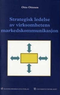 Strategisk ledelse av virksomhetens markedskommunikasjon