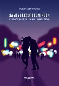 Samtyckesutredningen med förslag till skydd för den sexuella integriteten