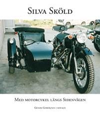 Med motorcykel längs sidenvägen : genom Gobiöknen i sidvagn