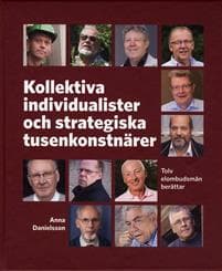 Kollektiva individualister och strategiska tusenkonstnärer : tolv elombudsmän berättar