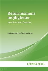 Reformismens möjligheter : åter till den bättre framtiden