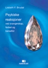 Psykiske reaksjoner ved svangerskap, fødsel og barseltid