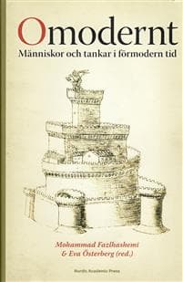 Omodernt : människor och tankar i förmodern tid